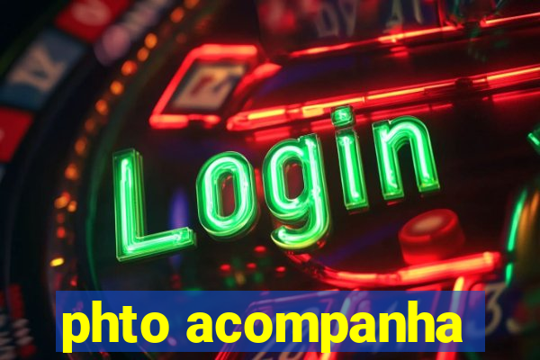 phto acompanha